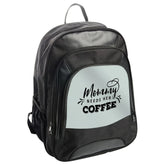 Coffee Lover Backpack, Mom Life Backpack, Needs Coffee, Gift For Her, Mother's Day Gift, Unique Backpacks, Backpack for Women - Tawshia